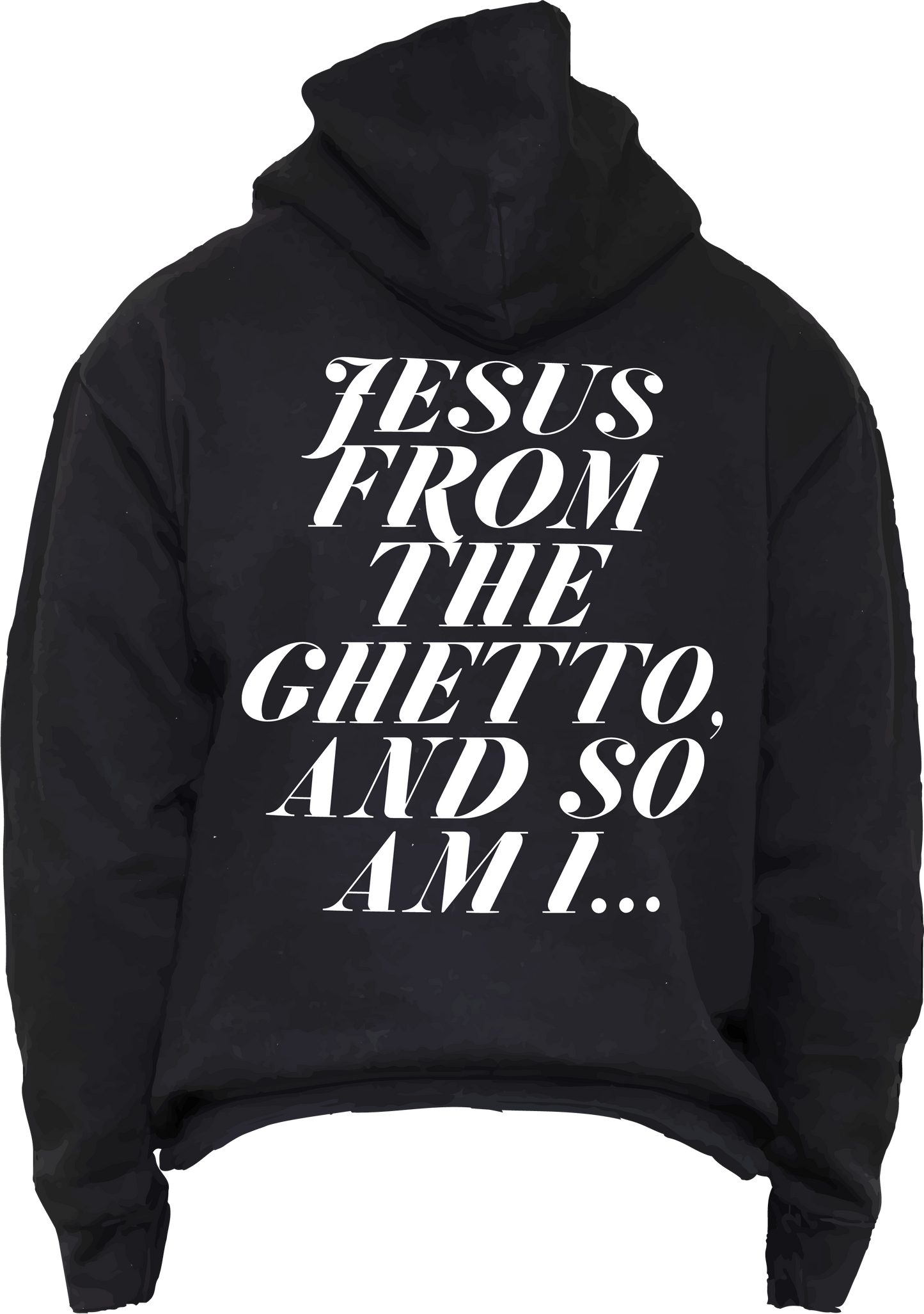 JESUS FROM THE GHETTO, PREMIUM HOODIE