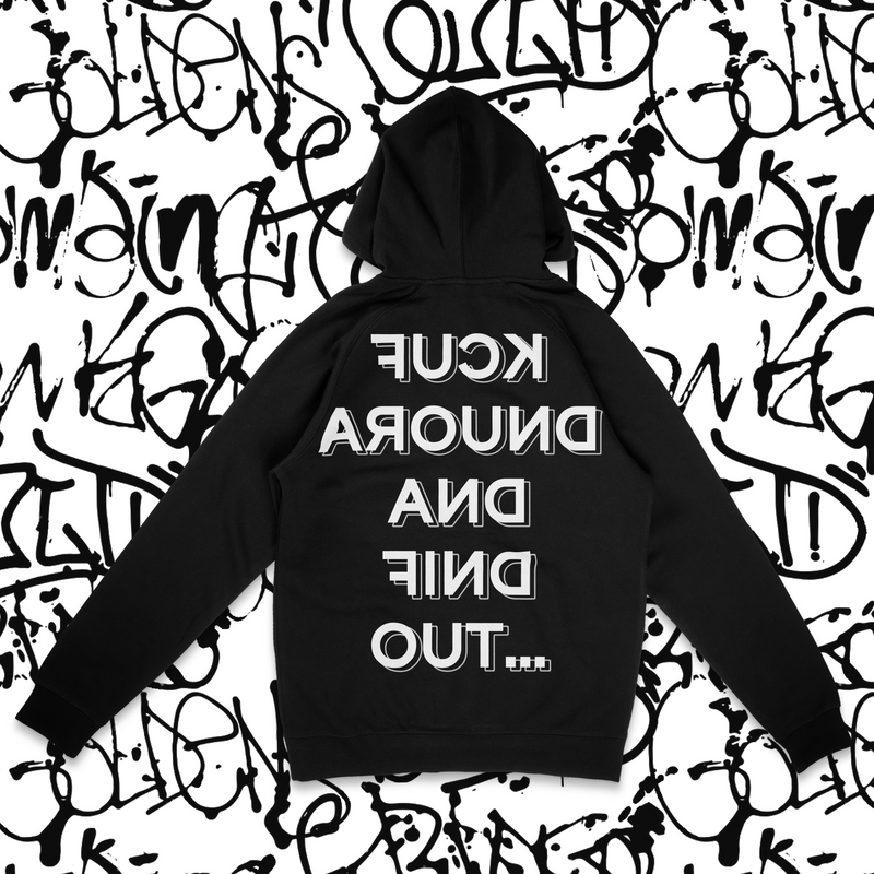 F#%K AROUND HOODIE