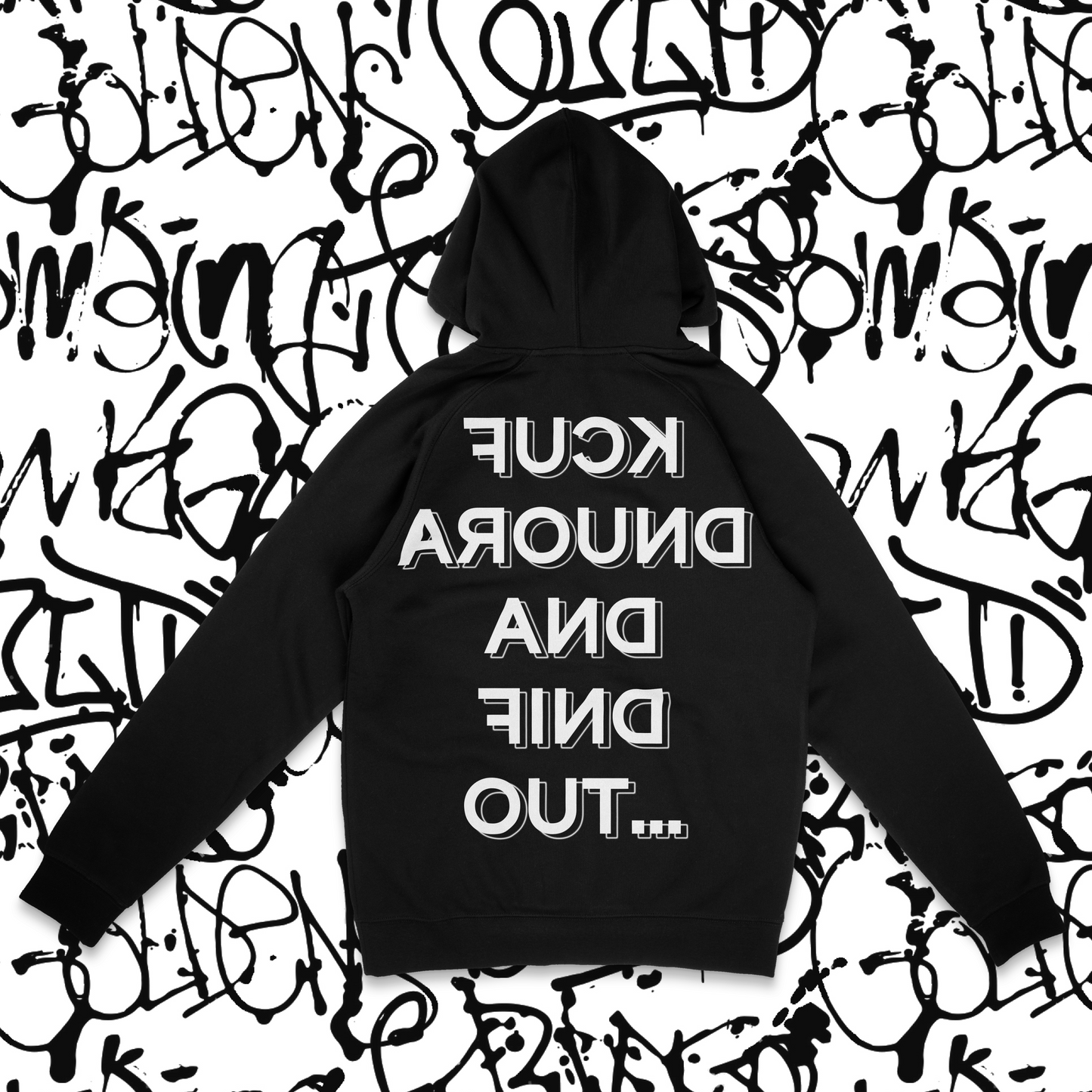 F#%K AROUND HOODIE