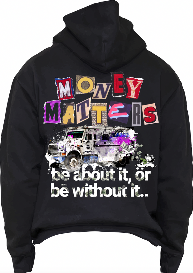 MONEY MATTERS RANSOM HOODIE