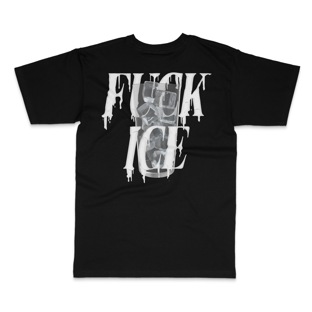 Black tee back with dripping white F*ck ICE lettering over a glass of ice cubes – POLITICAL by 2ManyLookz