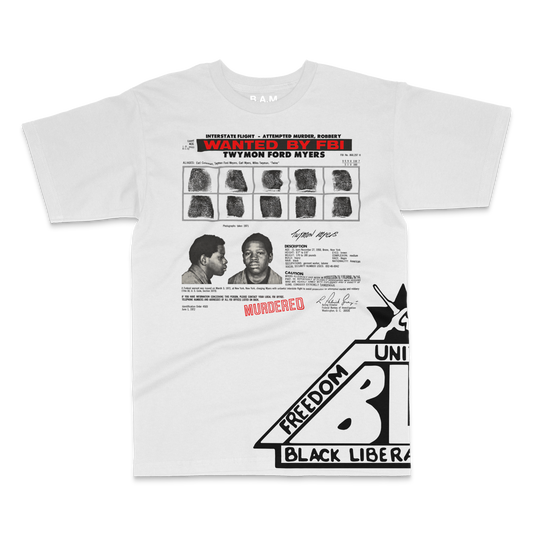 White tee front with 1972 FBI wanted poster for Twymon Ford Myers stamped MURDERED and Black Liberation Army emblem at the hem – BY ANY MEANS by 2ManyLookz